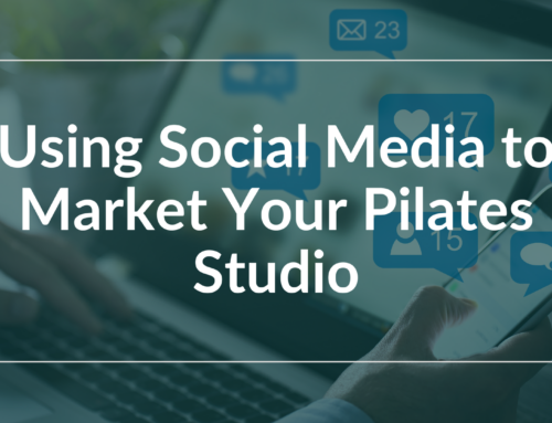 Using Social Media to Market Your Pilates Studio