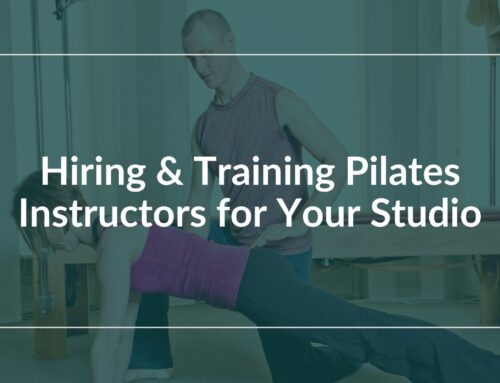 Hiring & Training Pilates Instructors for Your Studio