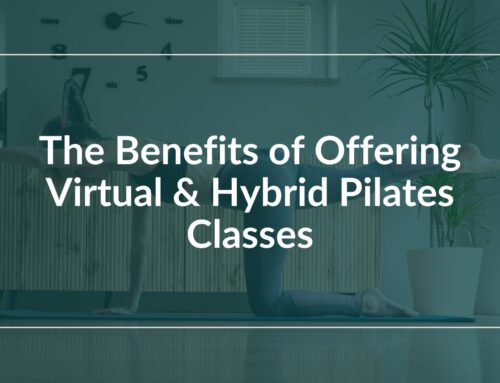 The Benefits of Offering Virtual & Hybrid Pilates Classes