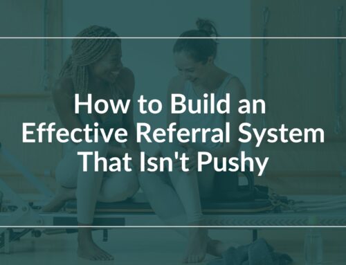 How to Build an Effective Referral System That Isn’t Pushy